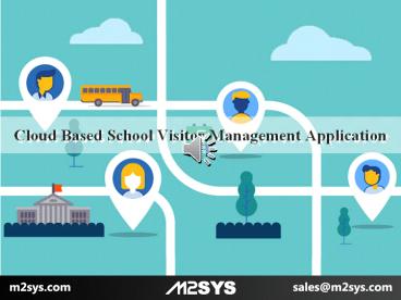 Cloud Based School Visitor Management Application