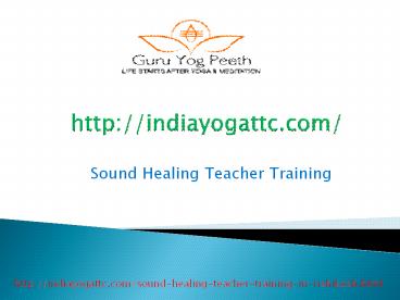 sound healing teacher training in india| Sound Healing Teacher Training In Rishikesh