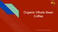 Find Latest Organic Coffee Beans Online PowerPoint PPT Presentation