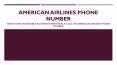 Want Incredible Flight-Booking Deals? Call American Airlines Phone Number PowerPoint PPT Presentation