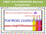 CMGT 410 HOMEWORK Become Exceptional--cmgt410homework.com