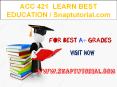 ACC 421  LEARN BEST EDUCATION / Snaptutorial.com PowerPoint PPT Presentation