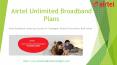 Unlimited broadband plans with Airtel broadband Chandigarh PowerPoint PPT Presentation