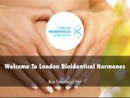 Detail Presentation About London Bioidentical Hormones