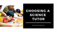How to Choose Science Tutor for Your Child
