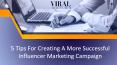 5 Tips For Creating A More Successful Influencer Marketing Campaign PowerPoint PPT Presentation