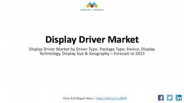 Display driver market Industry Size, Growth, Revenue, Statistics, Competitive Landscape and Forecast 2019-2023