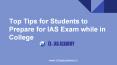 Top Tips for Students to Prepare for IAS Exam while in College PowerPoint PPT Presentation