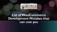 List of WooCommerce Development Mistakes that can cost you PowerPoint PPT Presentation