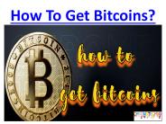 how do i get bitcoins  & How Bitcoins Works?