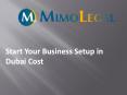 Start Your Business Setup in Dubai Cost PowerPoint PPT Presentation
