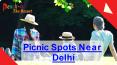 Picnic Spot Near Delhi | Place Near Delhi For A Weekend PowerPoint PPT Presentation