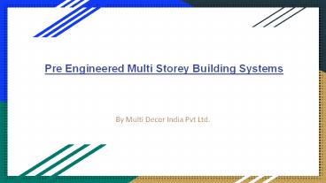 Pre Engineered Multi Storey Building Systems - Multi Decor India