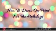 How To Dress On Point For The Holidays