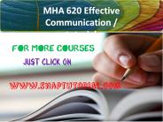 MHA 620 Effective Communication / snaptutorial.com