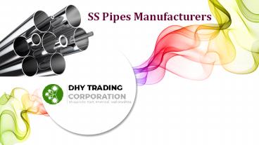 SS Pipes Manufacturers
