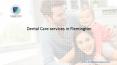 Dental Treatment Services | Dentistry Services Flemington PowerPoint PPT Presentation