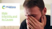 Male Infertility and its Causes