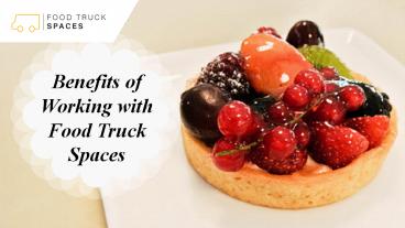 Benefits of Working with Food Truck Spaces