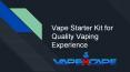Vape Starter Kit for Quality Vaping Experience PowerPoint PPT Presentation