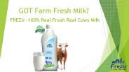 Got Farm Fresh Milk