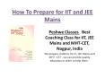 How To Prepare for IIT and JEE Mains PowerPoint PPT Presentation