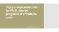 Top 3 European nations for Ph.D. degree programs at affordable costs PowerPoint PPT Presentation