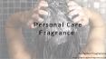 Personal Care Fragrance PowerPoint PPT Presentation