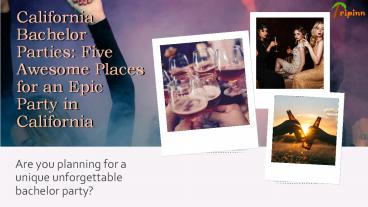 Awesome Bachelor Party Destinations in california (1)