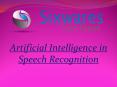 Artificial intelligence in speech recognition PowerPoint PPT Presentation