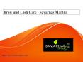 Savarnas Mantra - Brow and Lash Care PowerPoint PPT Presentation
