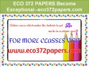 ECO 372 PAPERS Become Exceptional--eco372papers.com