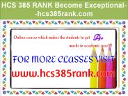 HCS 385 RANK Become Exceptional--hcs385rank.com