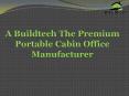 Portable Cabin Office Manufacturer In Delhi - aBuildtech.com