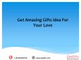 Get Amazing Gifts idea For Your Love PowerPoint PPT Presentation