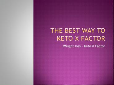 How To Use KETO X FACTOR (1)