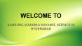 Samsung washing machine service in hyderabad PowerPoint PPT Presentation