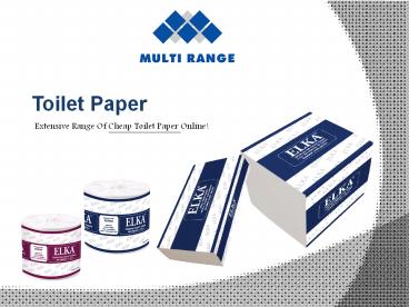 Cheap Toilet Paper By Multi Range