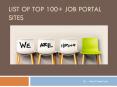 List of Top 100+ Job Portal Sites PowerPoint PPT Presentation