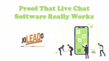 Proof That Live Chat Software Really Works