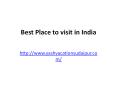 Best Place to visit in India PowerPoint PPT Presentation
