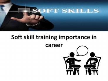 Soft skill training importance in career