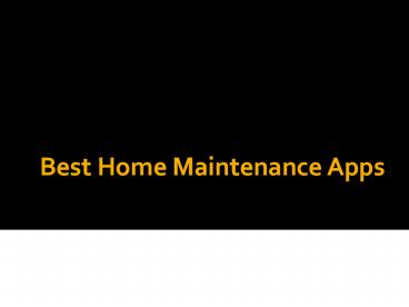 Best Home Maintenance Apps