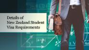 Details of New Zealand Student Visa Requirements