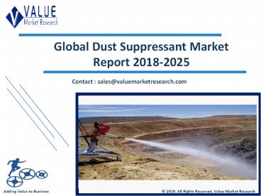 Dust Suppressant Market | Industry Analysis Report, 2018-2025