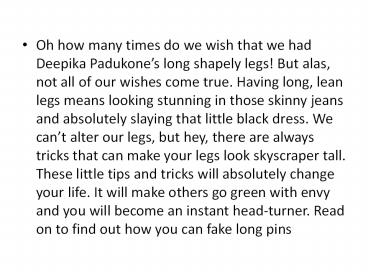 Tricks to make legs look longer