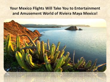 Book cheap flights from Mexico with Flightsbird