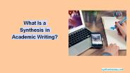 What Is a Synthesis in Academic Writing?
