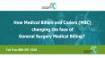 How Medical Billers and Coders (MBC) changing the face of General Surgery Medical Billing? PowerPoint PPT Presentation