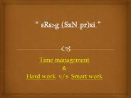 Time manegmant and smart work